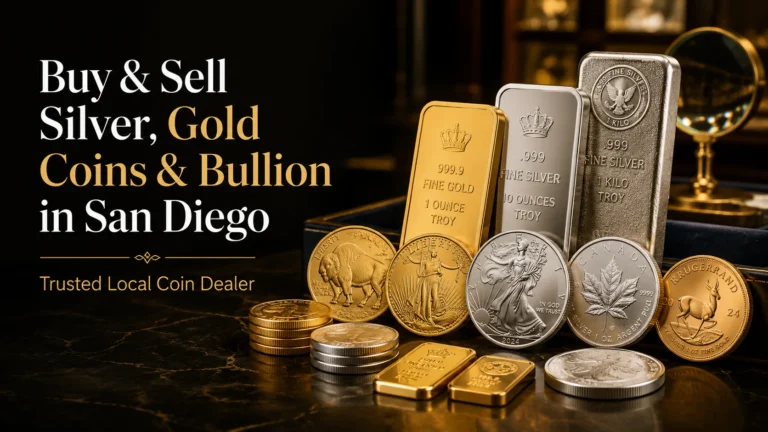 Buy & Sell Silver, Gold Coins and Bullion in San Diego